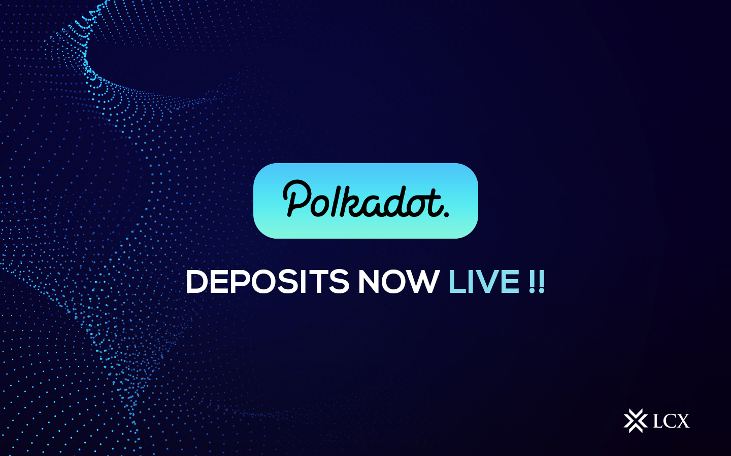 Polkadot deposits now live at LCX, enabling users to deposit DOT tokens on the LCX platform.