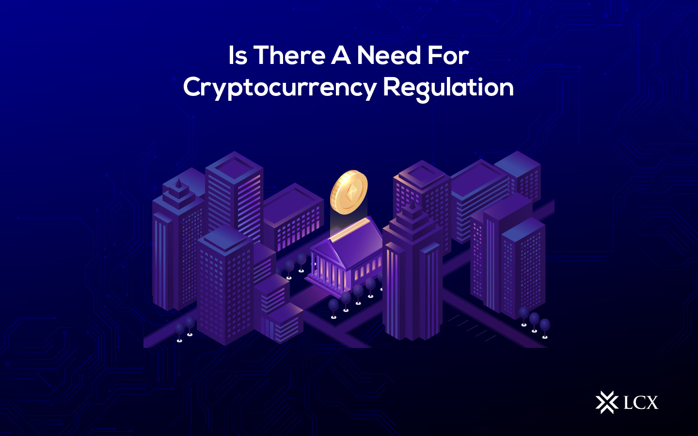LCX Cryptocurrency Regulation Blog Post
