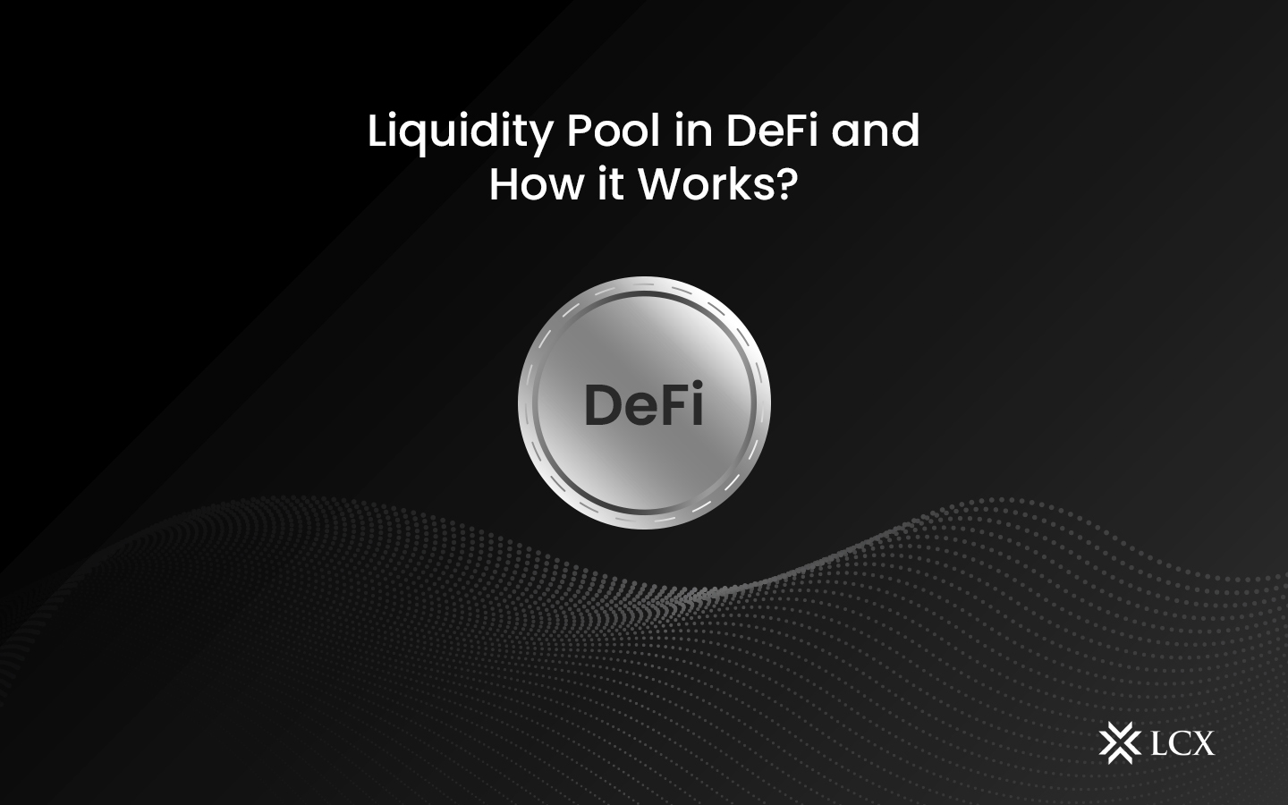 LCX Liquidity Pool in DeFi
