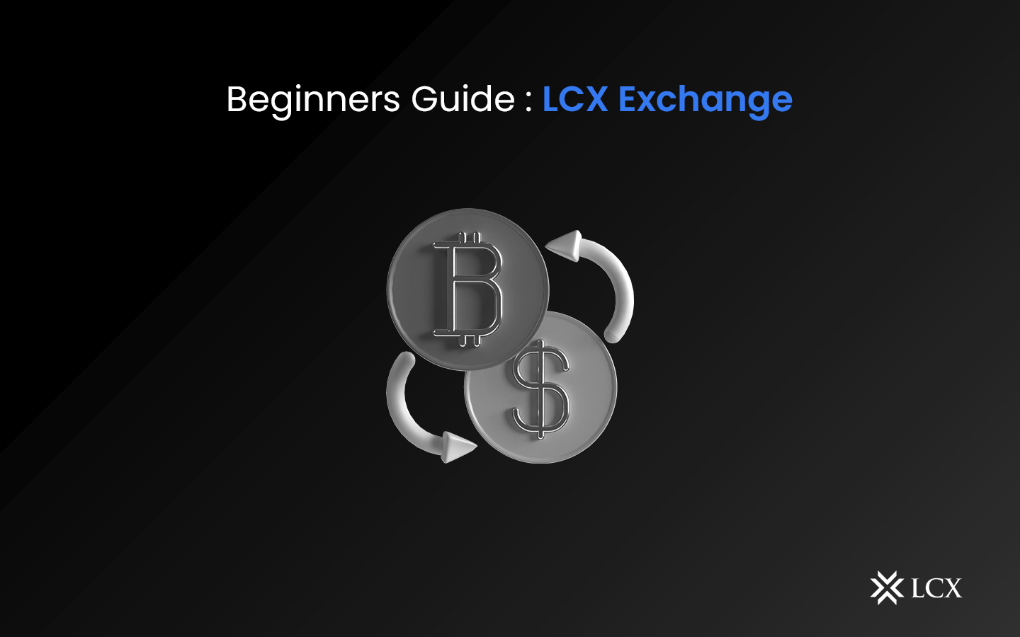 LCX Beginners Guide