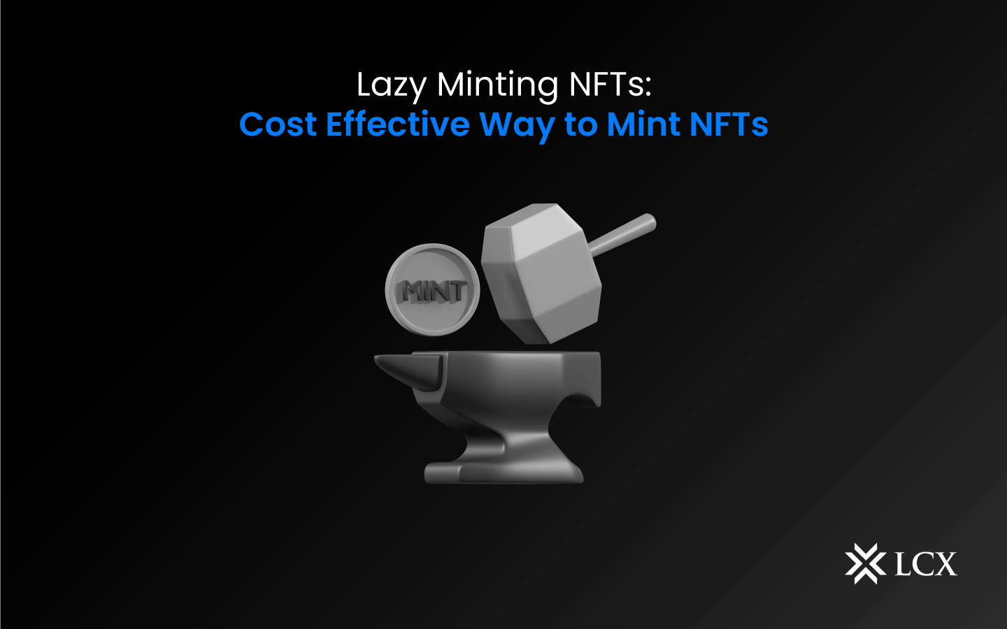 20230509-Lazy-Minting-NFTs--Cost-Effective-Way-to-Mint-NFTs