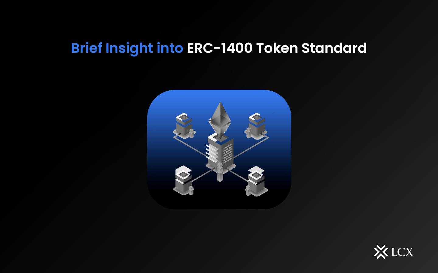 20231211--Blog--Brief-Insight-into-ERC-1400-Token-Standard