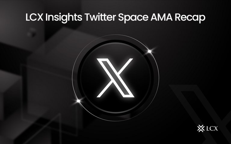 LCX Insights Twitter Space AMA recap, highlighting key takeaways and discussions from the latest session with experts.