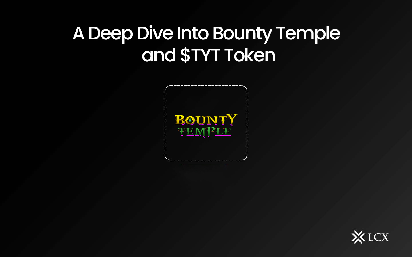 20240216--A-Deep-Dive-Into-Bounty-Temple-and-$TYT-Token