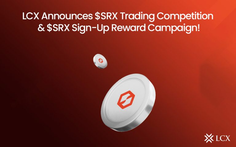 LCX announces $SRX trading competition and $SRX sign-up reward campaign, offering exciting prizes for participants.