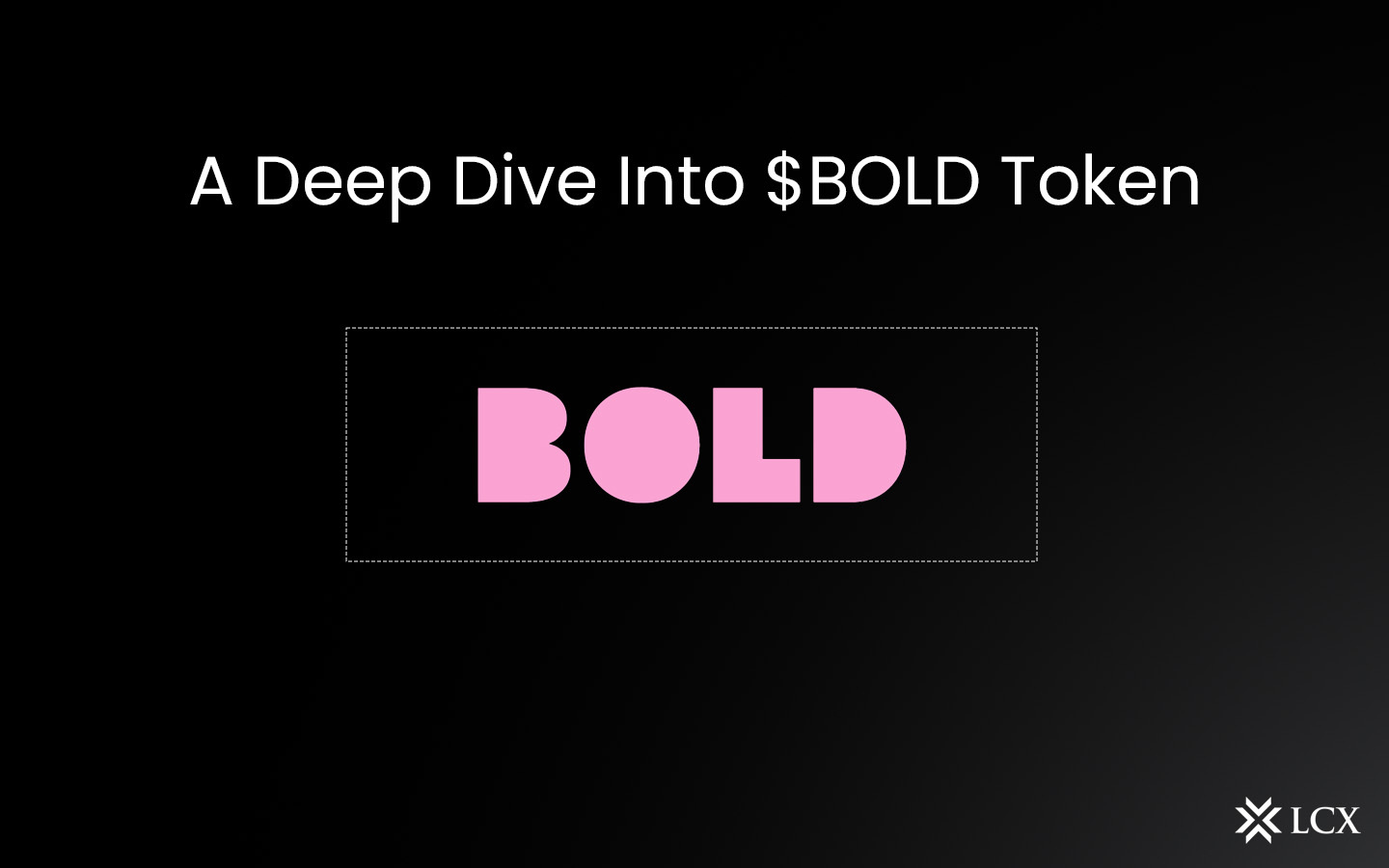Deep Dive into BOLD Token