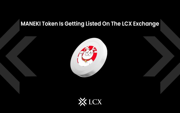 Maneki token now listed on LCX Exchange, enabling users to trade and access Maneki within the platform.