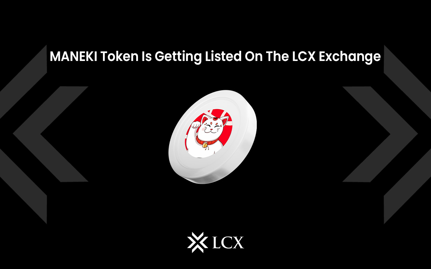 Maneki token now listed on LCX Exchange, enabling users to trade and access Maneki within the platform.