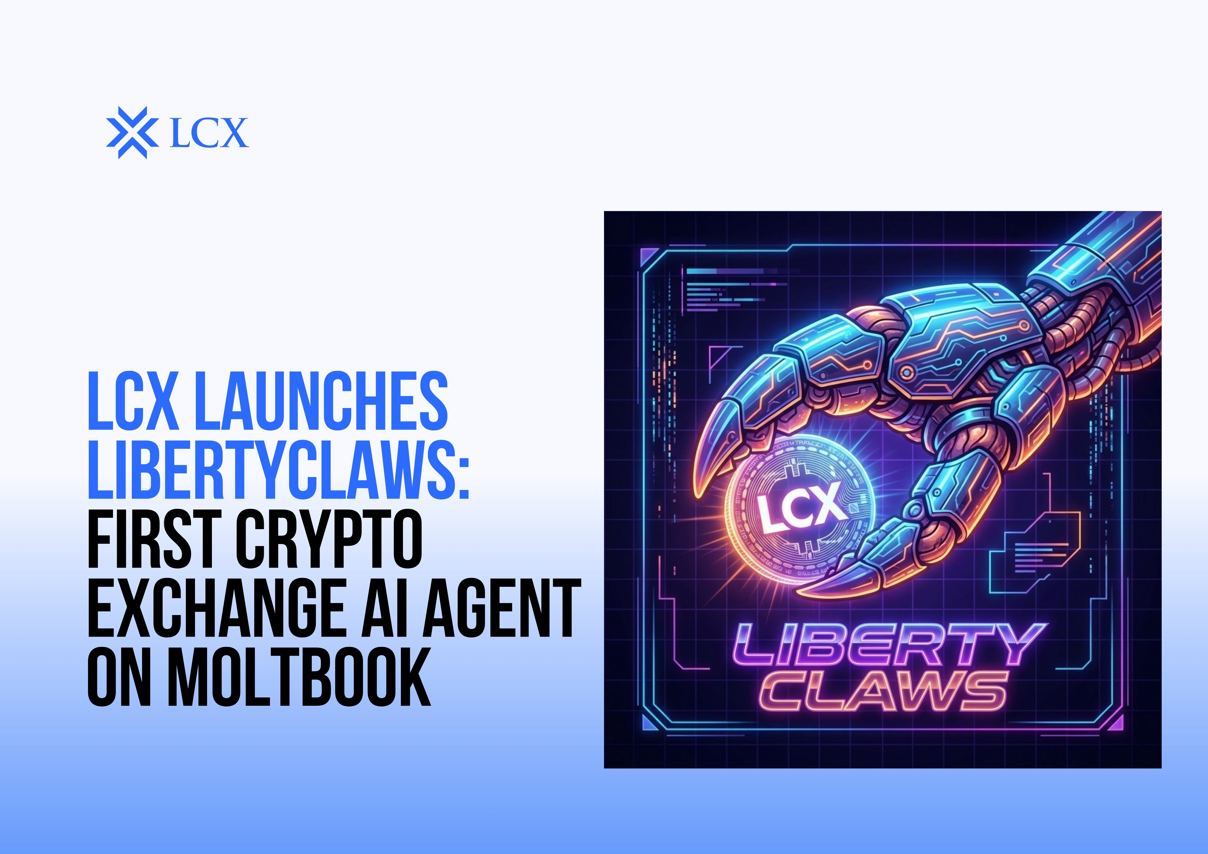 LCX Launches LibertyClaws First Crypto Exchange AI Agent on Moltbook